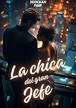 La chica del gran jefe: Romantica Contemporanea