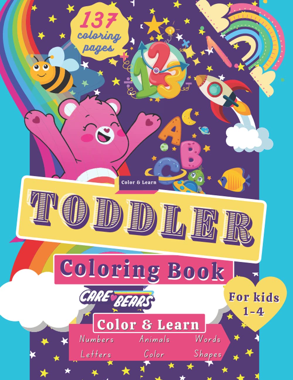 Toddler Coloring Book: Astonishing jumbo coloring book for kids, A Lot of Fun with Numbers, Letters, Shapes, Colors, and Animals! alphabet coloring book for toddlers 1-4