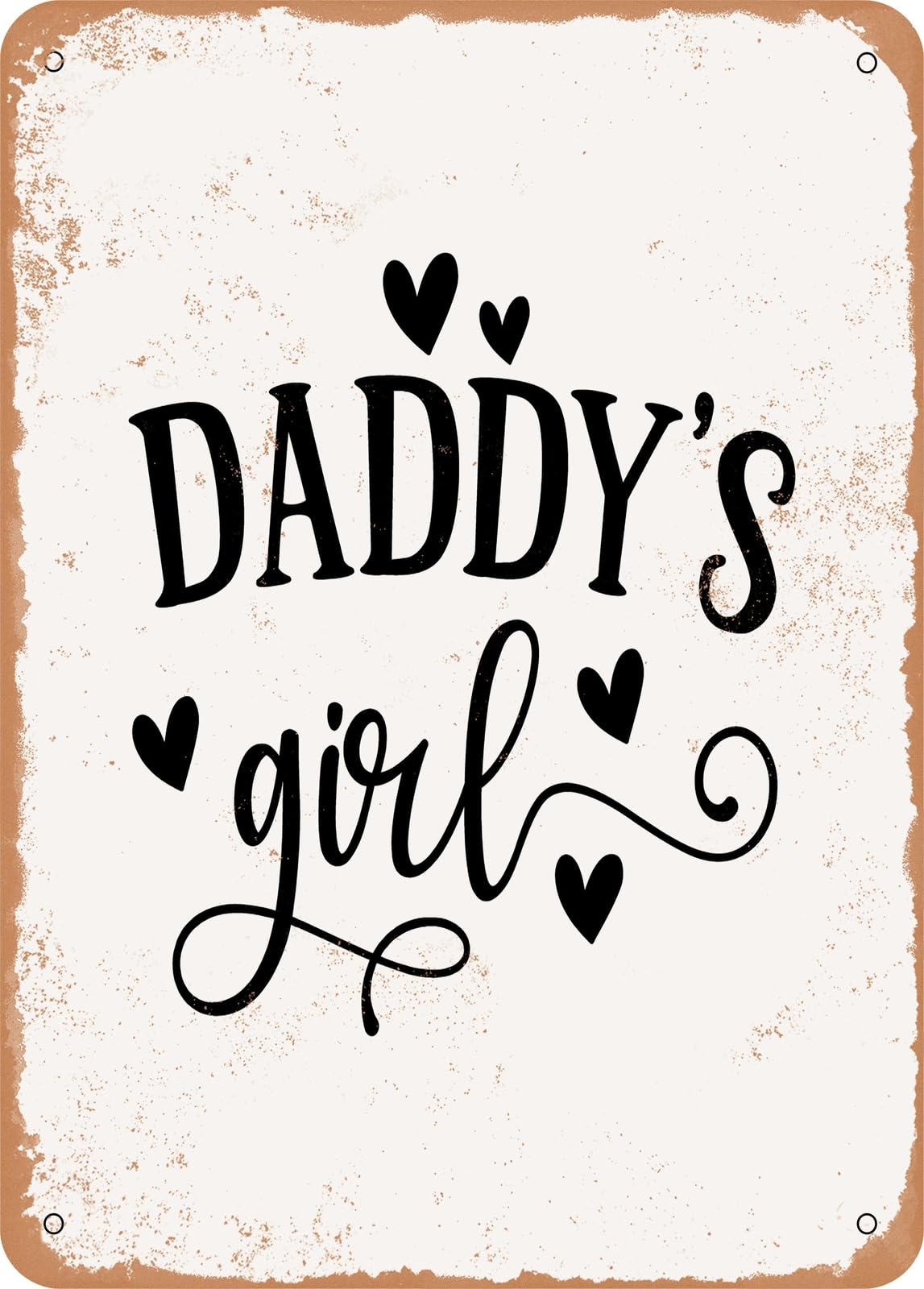 Metal Sign - Daddy's Girl - 2 - Vintage Rusty Look home decor