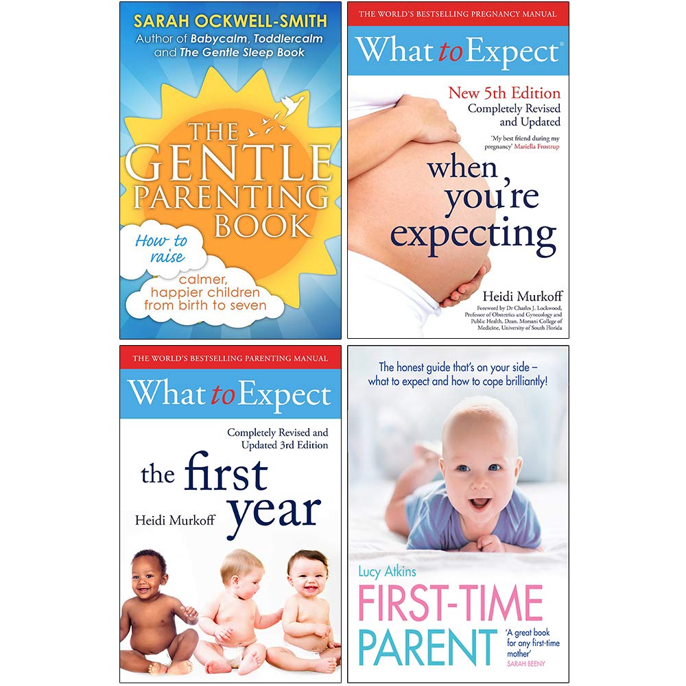 Piatkus/Simon & Schuster UK/Collins The Gentle Parenting Book, What to Expect When Youre Expecting, What to Expect The 1st Year, First Time Parent 4 Books Collection Set