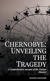 A Comprehensive Account of the Nuclear Disaster