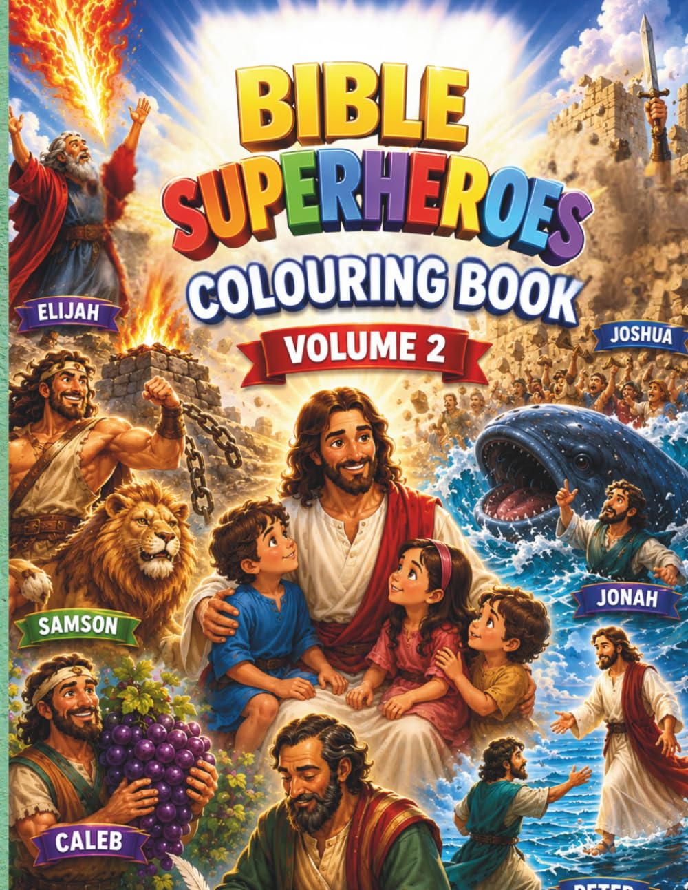 Bible Superheroes Colouring Book: Volume 2: Christian Bible Heroes Colouring Activities for Kids Ages 4–8