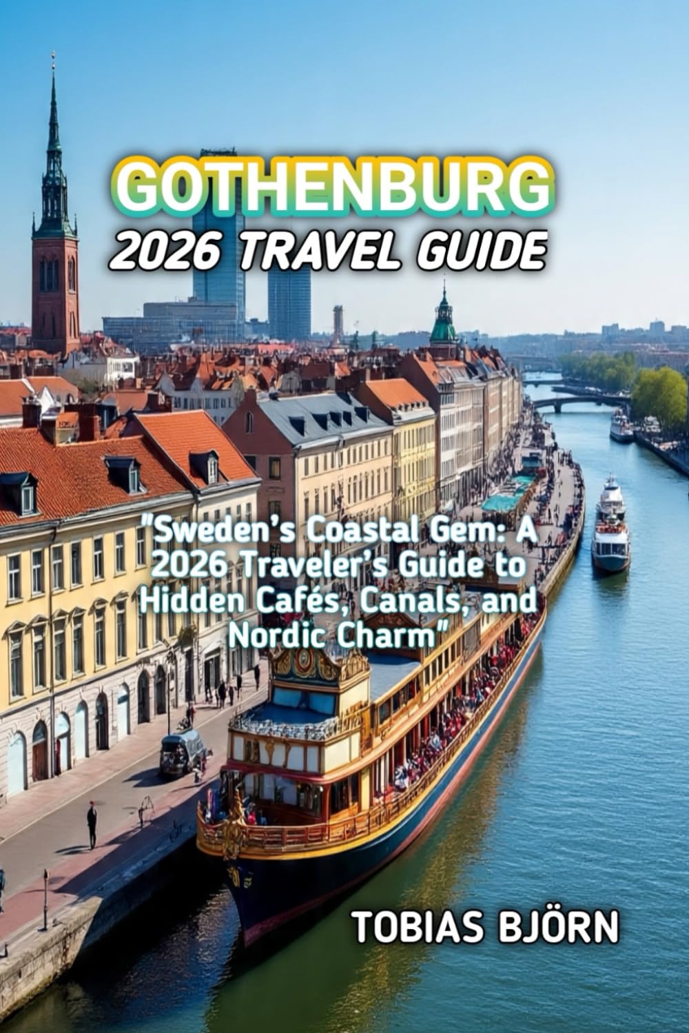 GOTHENBURG 2026 TRAVEL GUIDE
