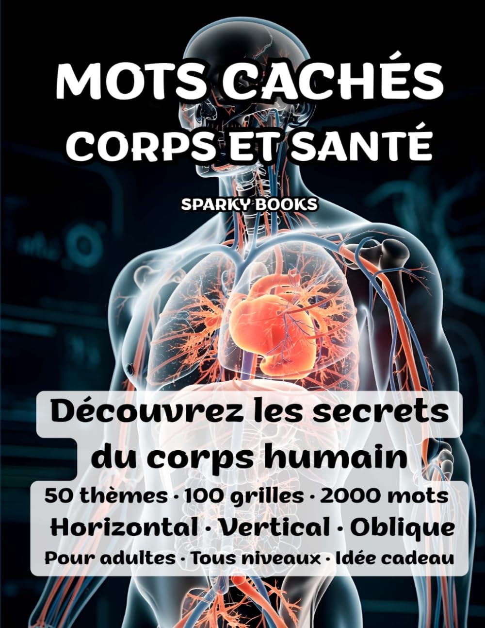 Mots Cachés Corps et santé: 100 grilles · 50 thèmes · 2000 mots