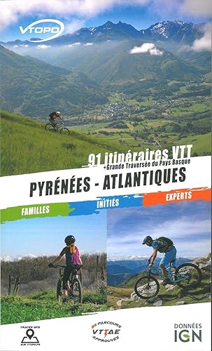 Pyrenees - Atlantique 91 Itineraires VTT + une grande traversée du Pays Basque