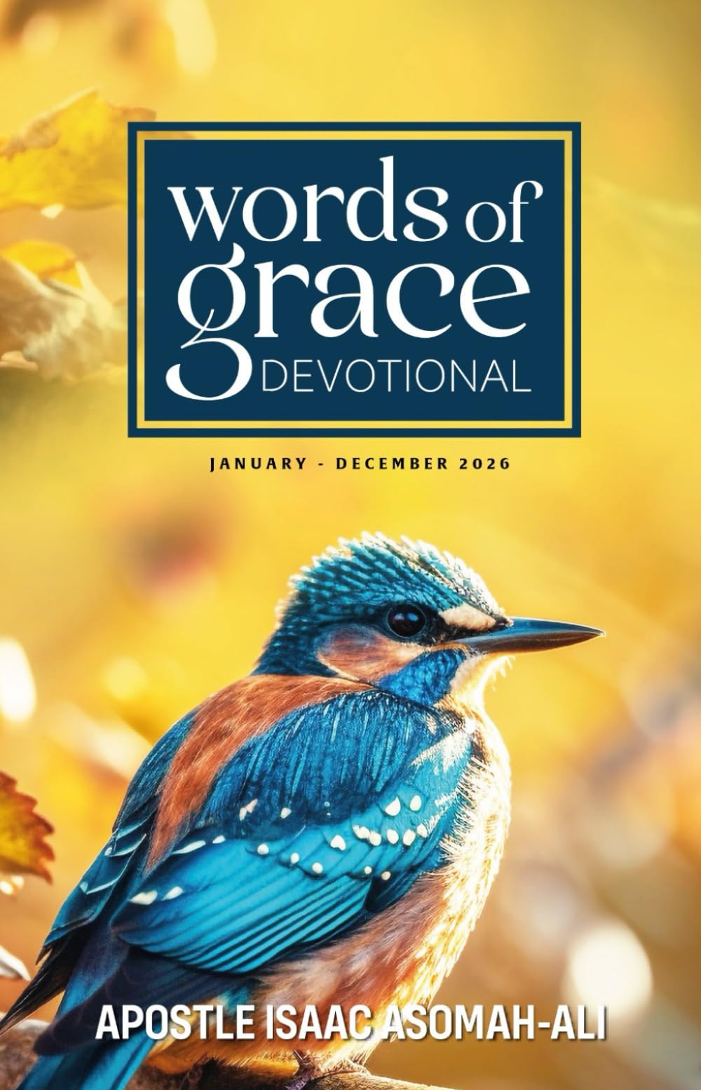 Words of Grace Devotional (January to December 2026): 365-Day Devotional for Spiritual Growth