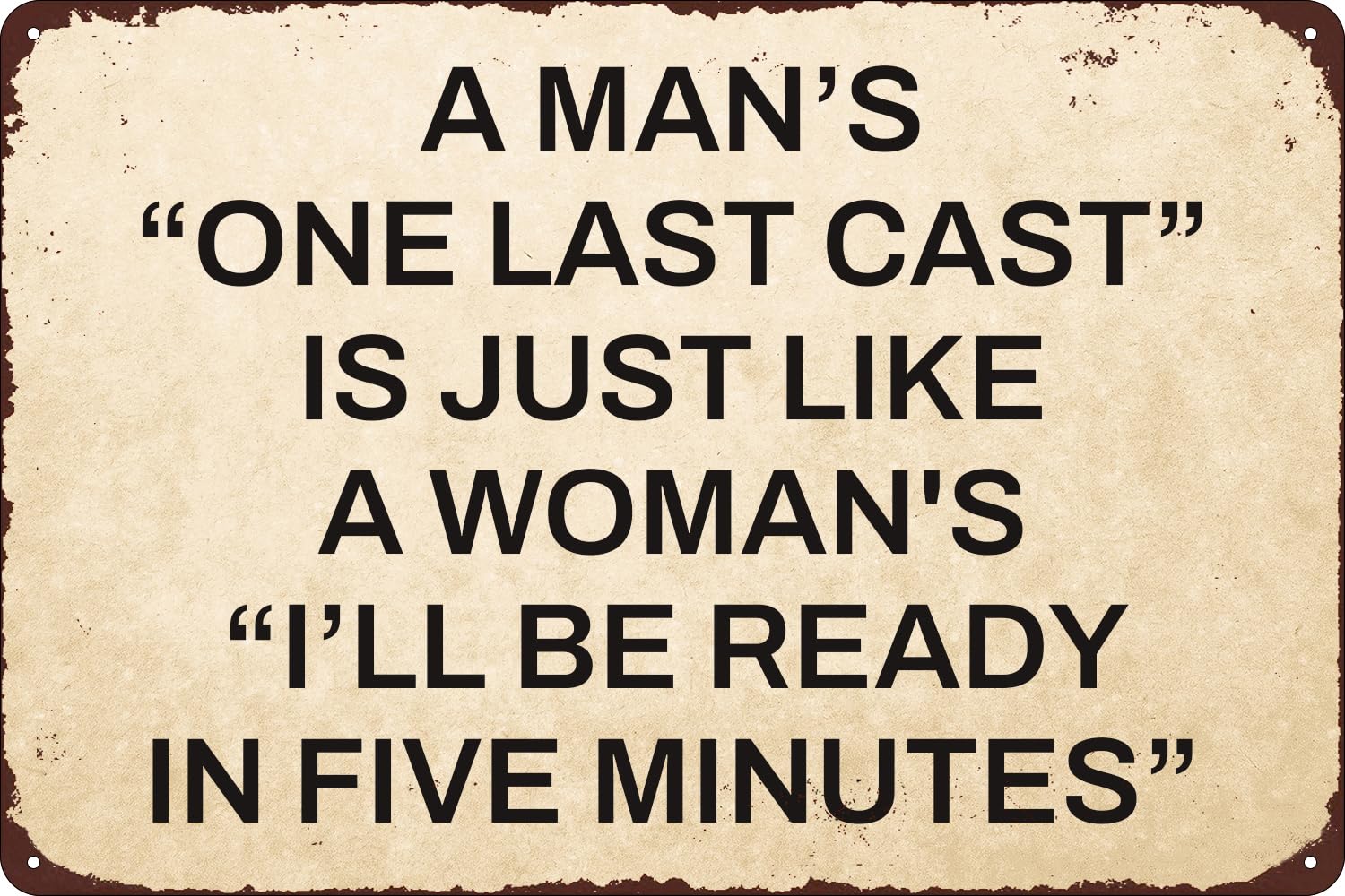 Kwqdozf As Pic 10 8X12 Inch Funny Fishing Sarcastic Vintage Metal Tin Signs A Man's One Last