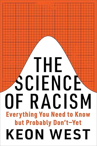 The Science of Racism: Everything You Need to Know but Probably Don’t―Yet-Wow! eBook