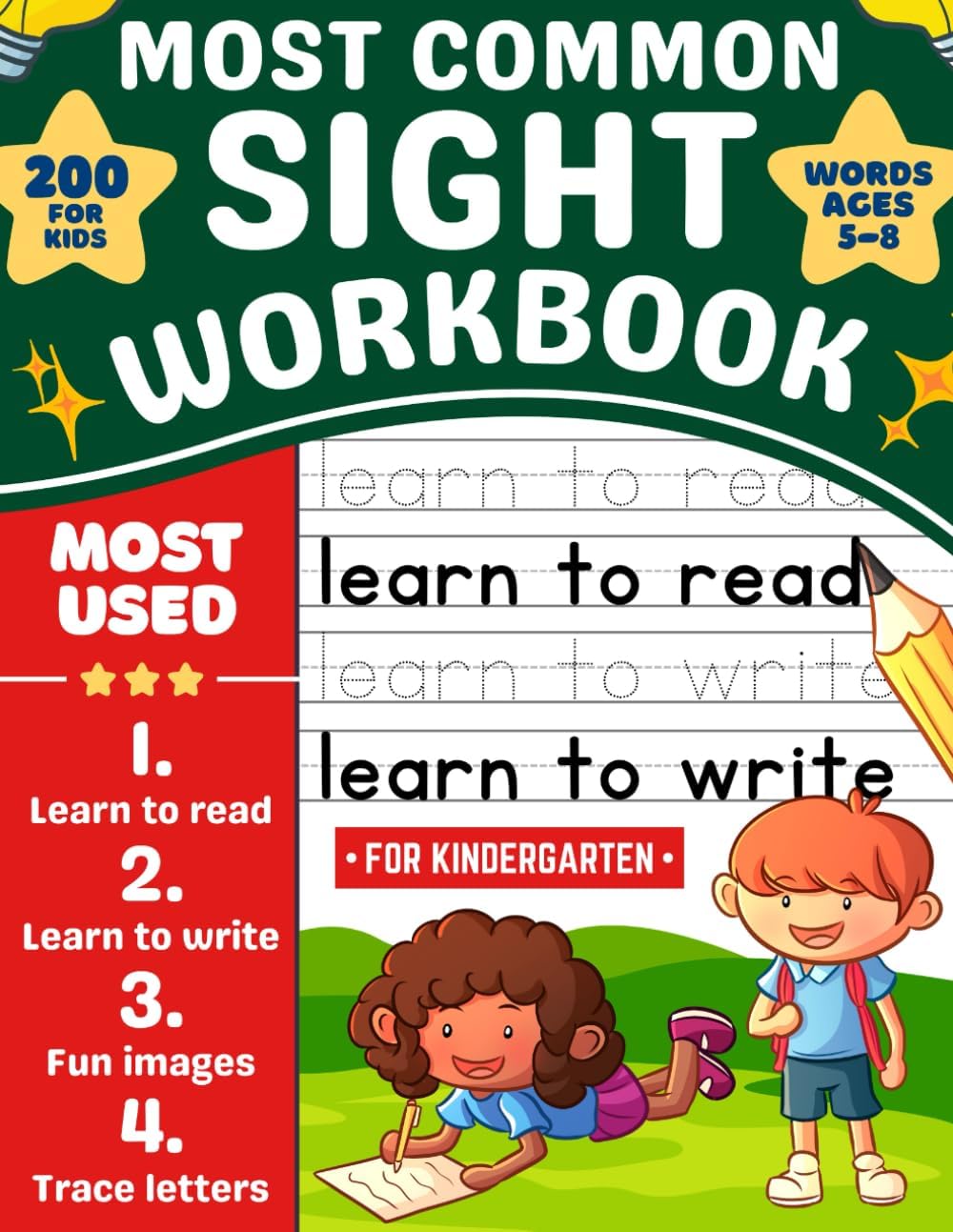 200 Most Common Sight Words Activity Workbook For Kindergarten: Help Kids Ages 5-8 to Learn, Read and Write 200 High Frequency Sight Words
