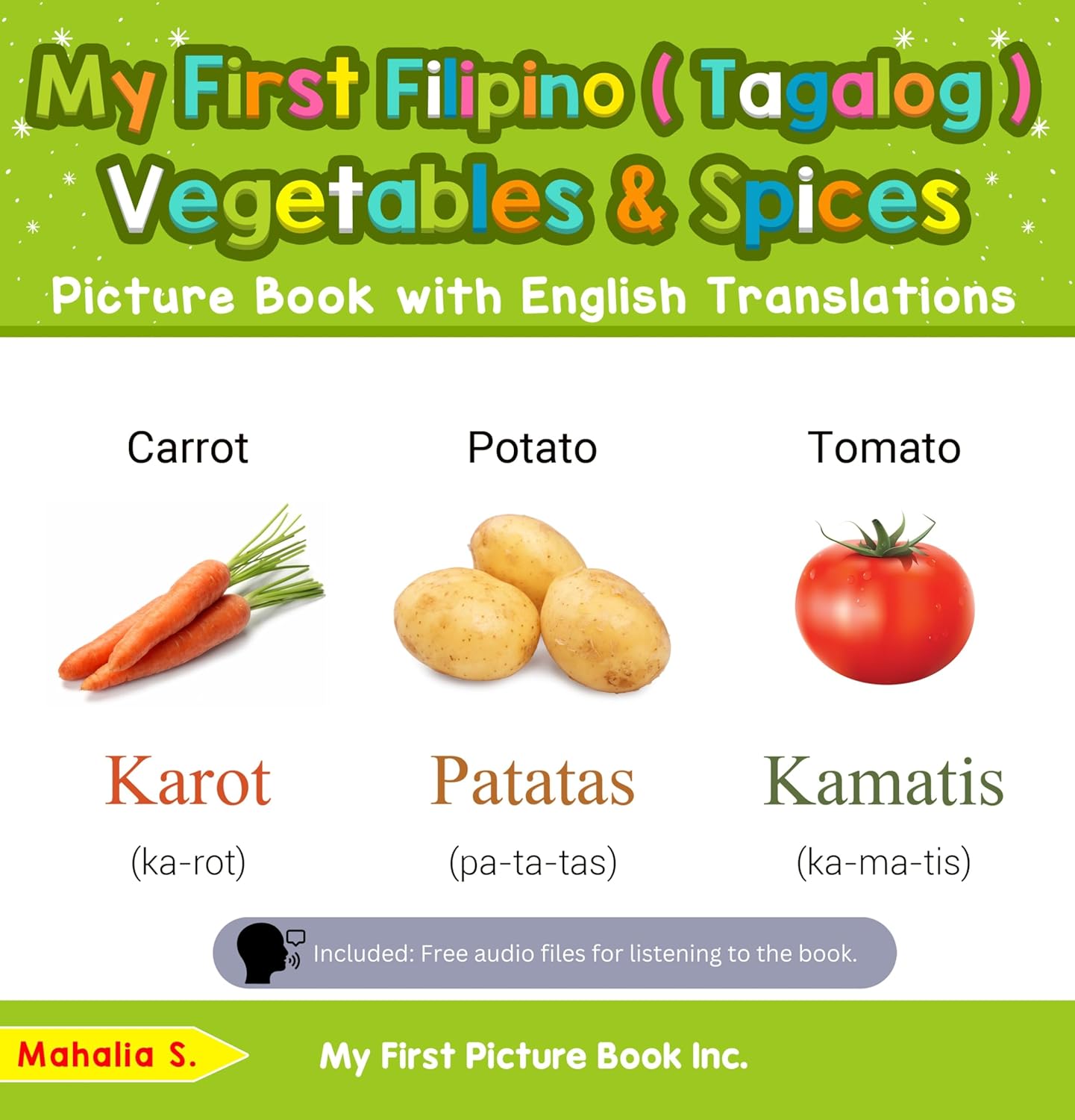 My First Filipino (Tagalog) Vegetables & Spices Picture Book with English Translations (Teach