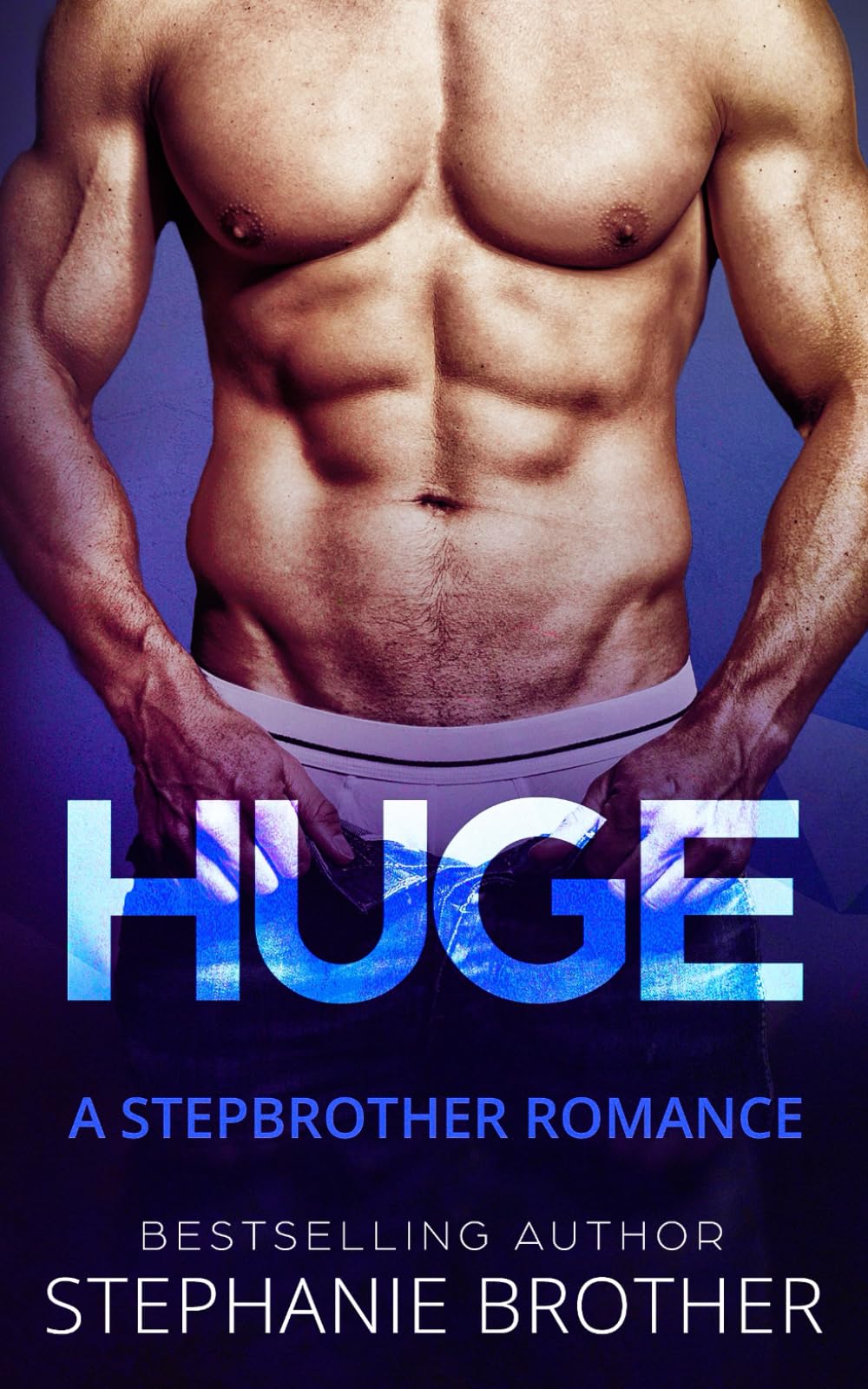HUGE: A STEPBROTHER ROMANCE: 1 (HUGE Series)