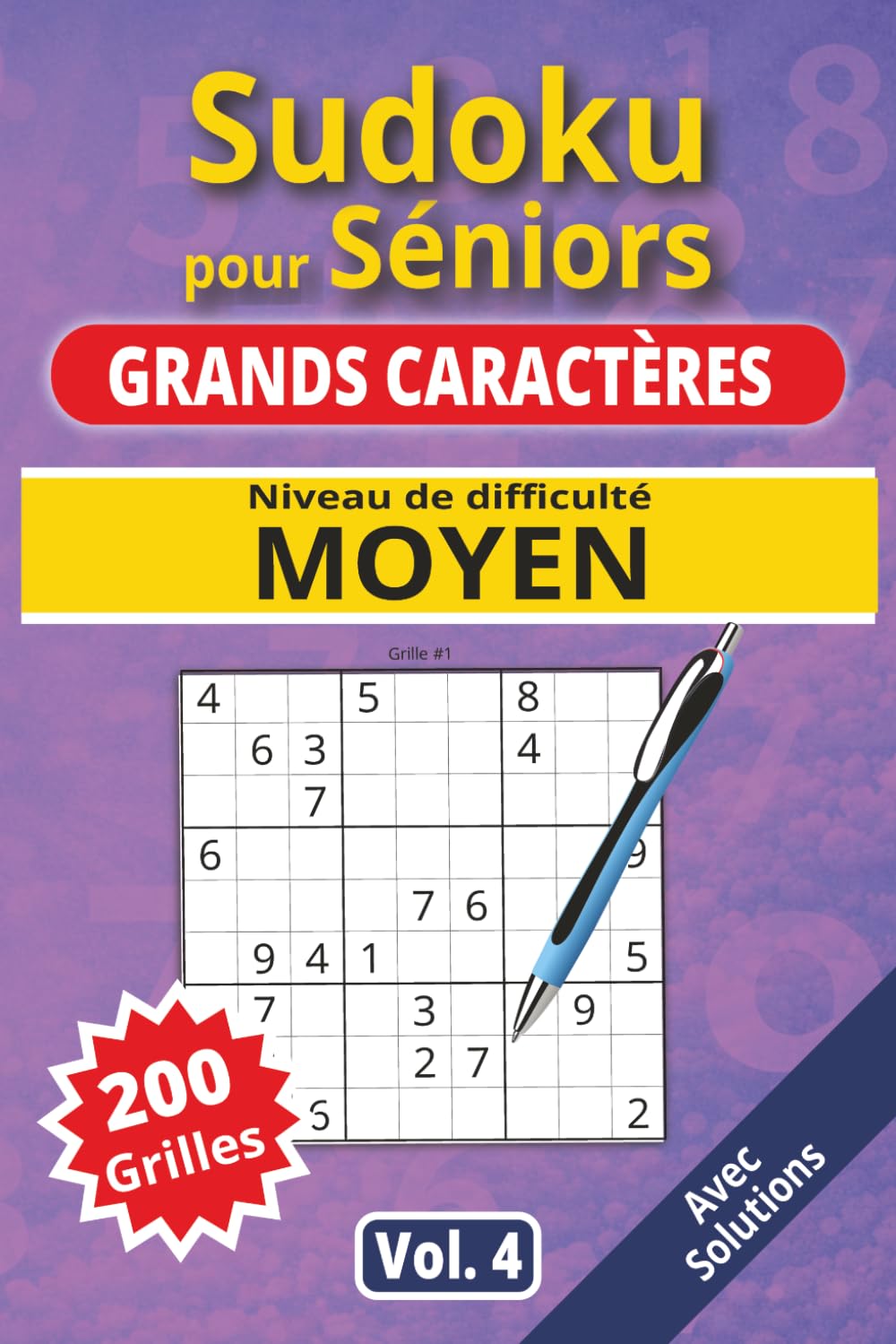 Sudoku pour séniors, Grands caractères, Niveau Moyen, Vol. 4: 200 grilles Moyennement difficile, livre sudoku senior, grands caractères, sudoku facile ... séniors, Grands caractères, Niveau Moyen)