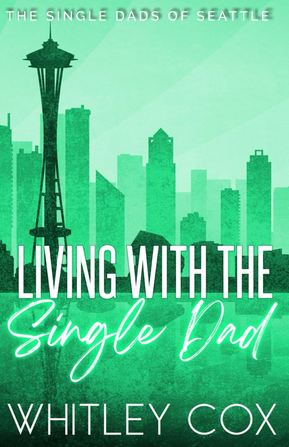 Living with the Single Dad (The Single Dads of Seattle)