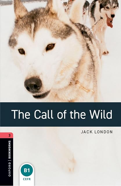 Portada de Oxford Bookworms Library 3. The Call of the Wild MP3 Pack