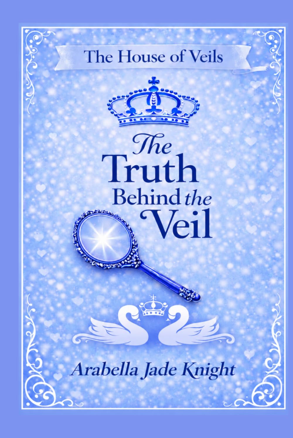 The Truth Behind the Veil (The House of Veils)