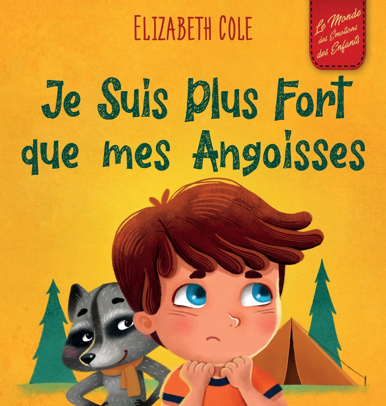 Je Suis Plus Fort que mes Angoisses: un Album pour Enfants qui explique comment Surmonter les Inquiétudes, le Stress et la Peur (World of Kids Emotions)