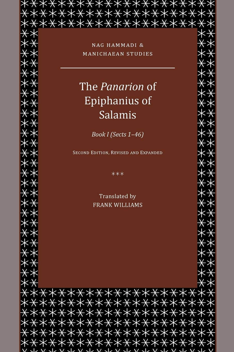 The Panarion of Epiphanius of Salamis: Book I (Sects 1-46) (Nag Hammadi and Manichaean Studies)