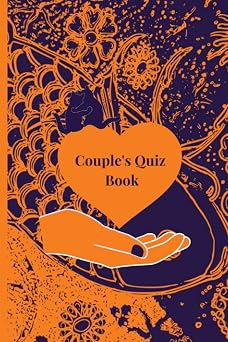 Couples Quiz Book 100 Questions to find out how well you know your partner