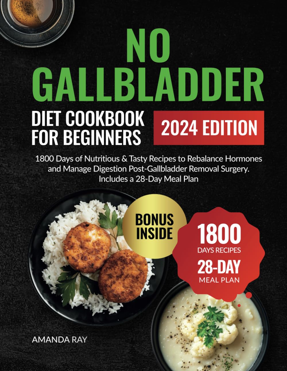 No Gallbladder Diet Cookbook for Beginners: 1800 Days of Nutritious & Tasty Recipes to Rebalance Hormones and Manage Digestion Post-Gallbladder ... (Quick & Easy, Healthy Diet Recipes Books)