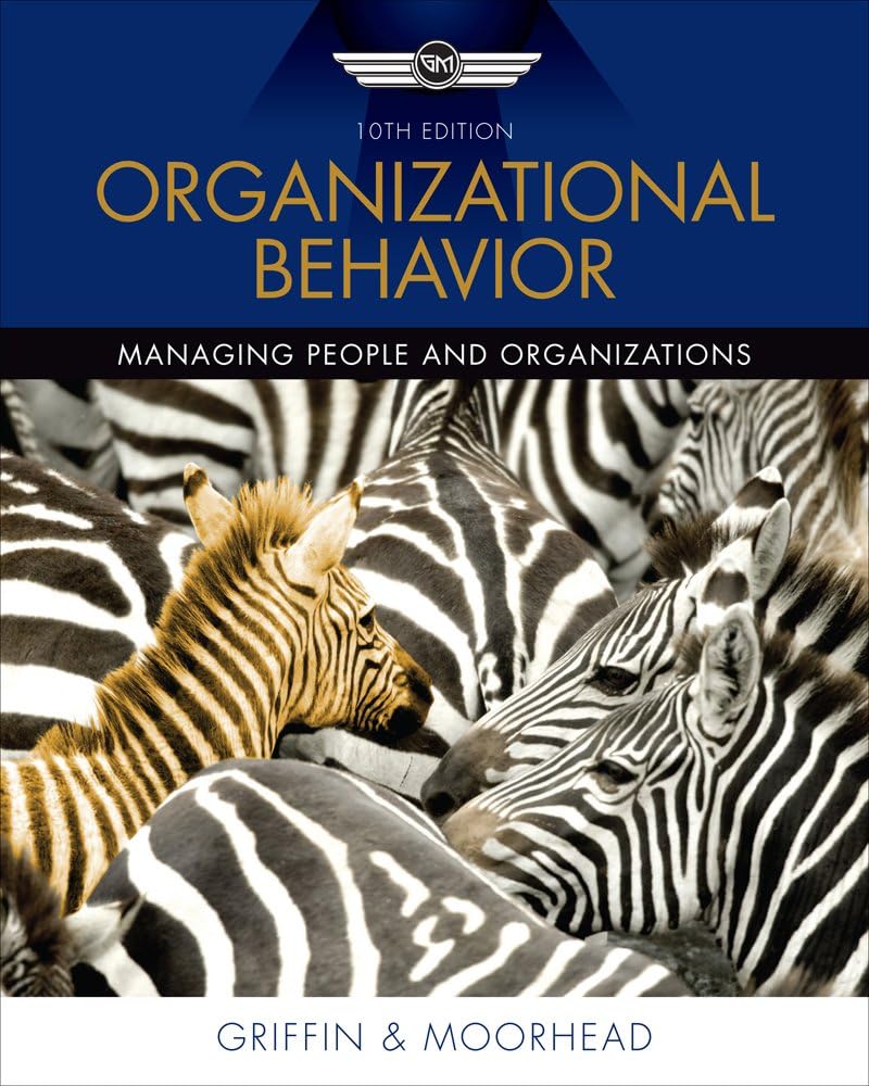 Organizational Behavior CourseMate for Griffin/Moorhead's Organizational Behavior, 10th Edition