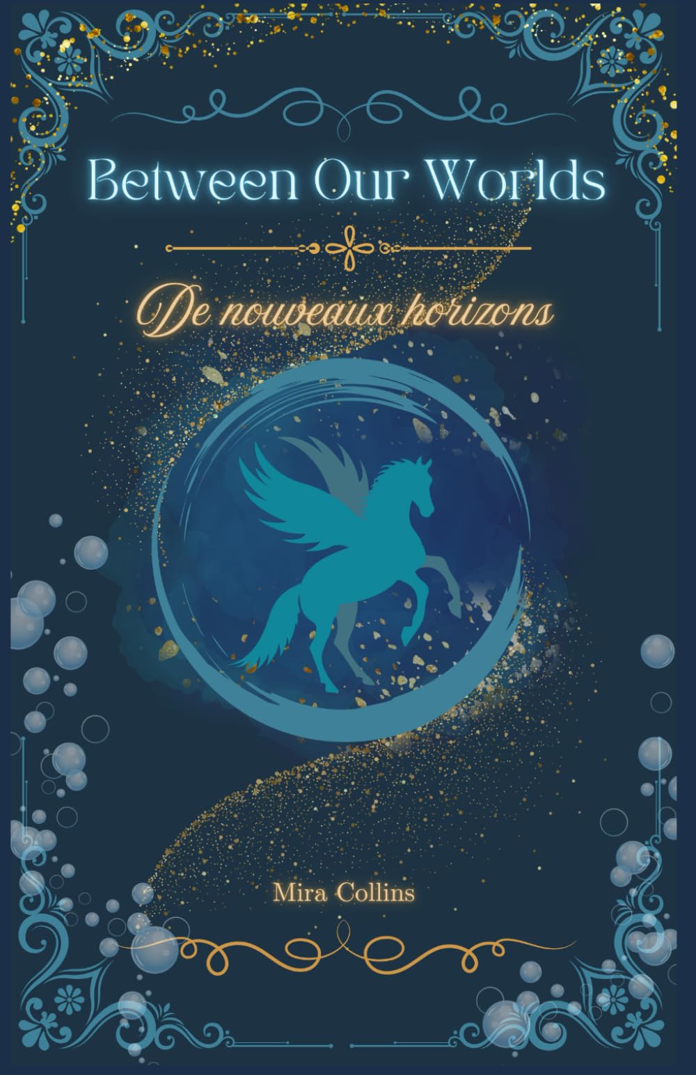 Between Our Worlds 2: De Nouveaux Horizons (Trilogie des âmes liées)