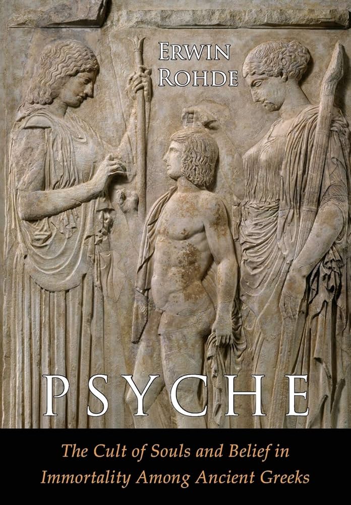 Psyche: The Cult of Souls and Belief in Immortality among