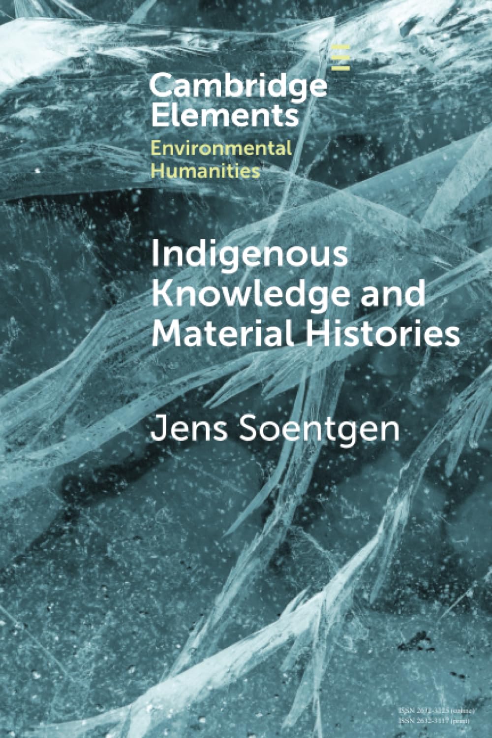 Indigenous Knowledge and Material Histories (Elements in Environmental Humanities)