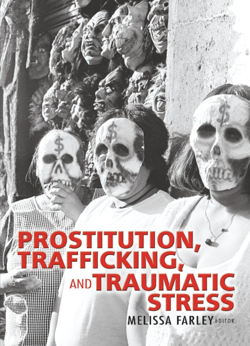 Prostitution, Trafficking, and Traumatic Stress