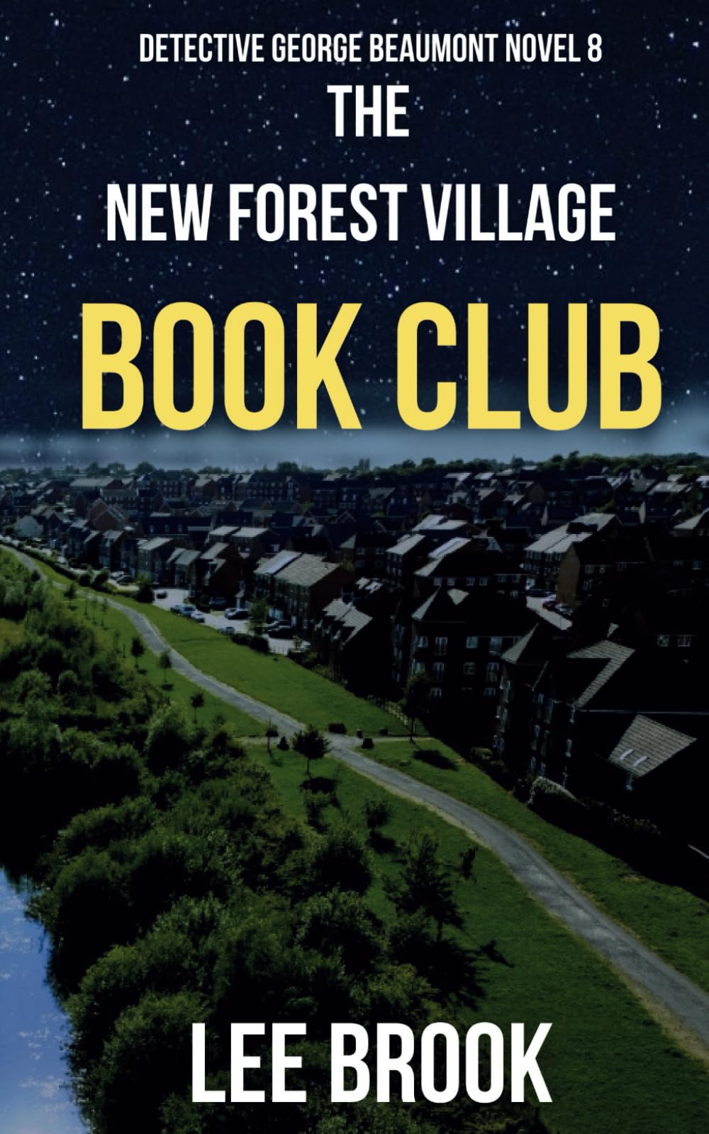 The New Forest Village Book Club: A British gritty gripping crime thriller set in Middleton, Leeds (A Detective George Beaumont Thriller Book 8) (The West Yorkshire Crime Thrillers)