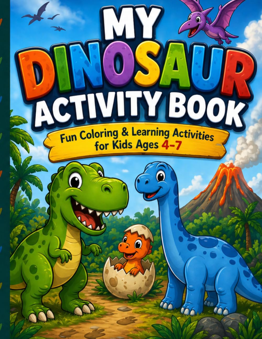 Cute Dinosaur Coloring Book for Kids Ages 4-7: Fun and Easy Coloring Pages, Mazes, Tracing & Learning Activities with Dinosaurs