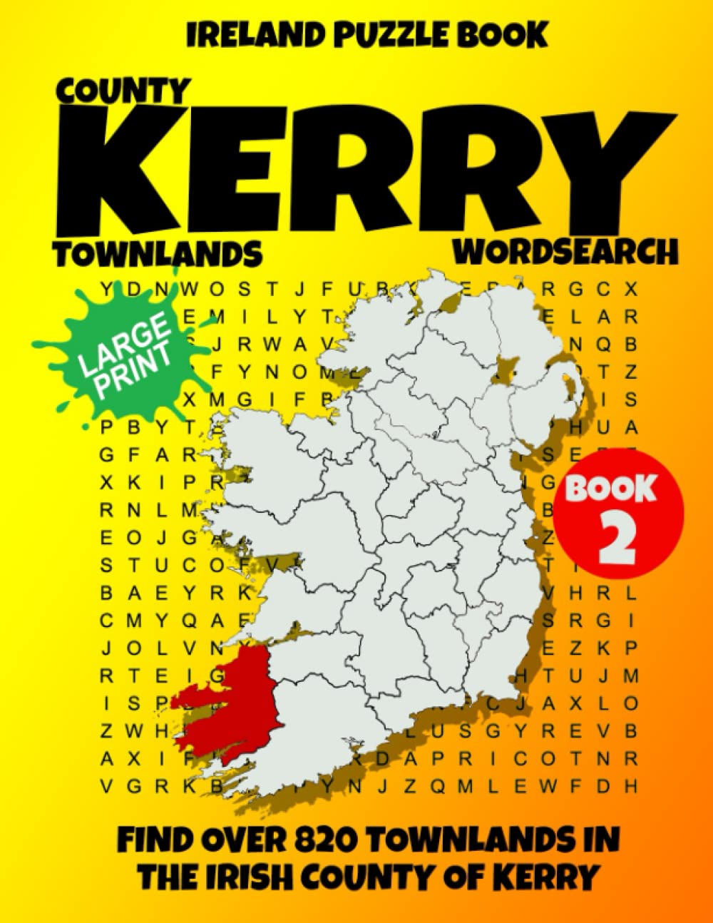 Ireland Puzzle Book County of Kerry Word Search (Book 2): Find over 820 Townlands in this beautiful Irish County. Large Print for Adults, Seniors and Lovers of Geography and History
