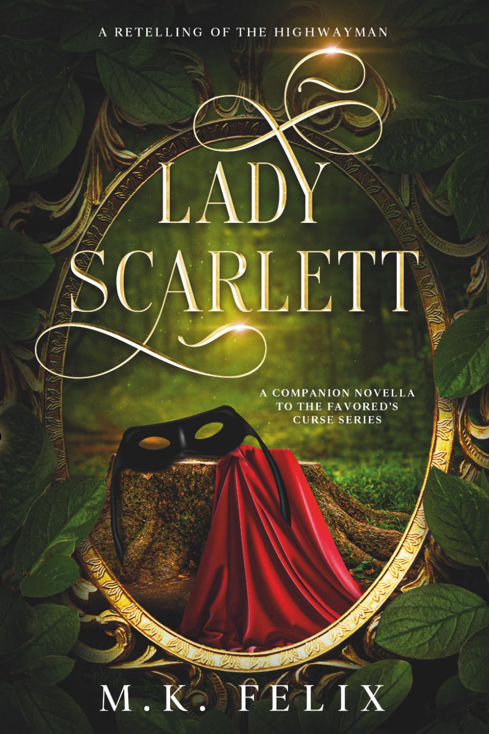 Lady Scarlett: A Retelling of The Highwayman (The Favored's Curse)