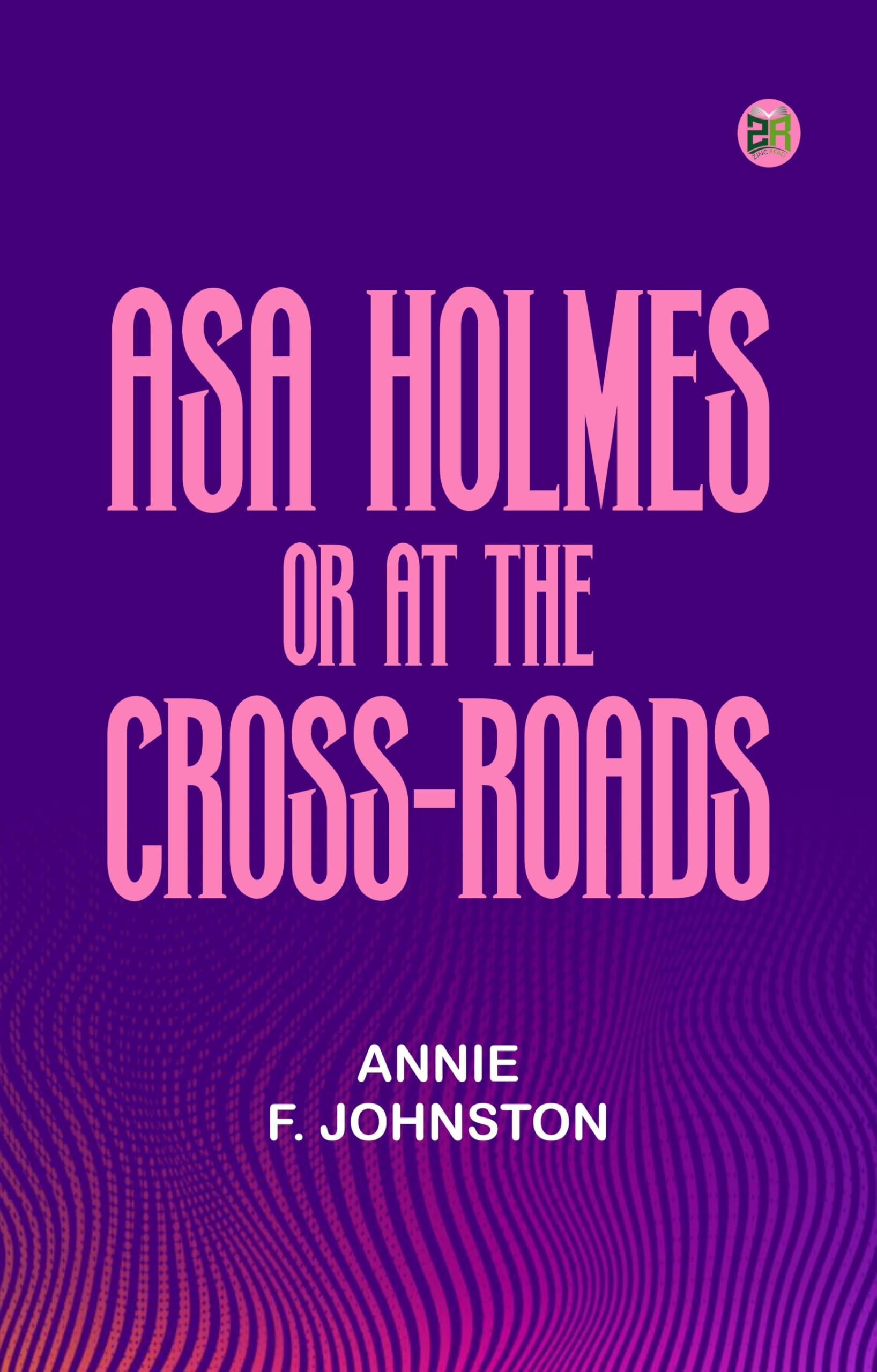 Asa Holmes or At the Cross-Roads