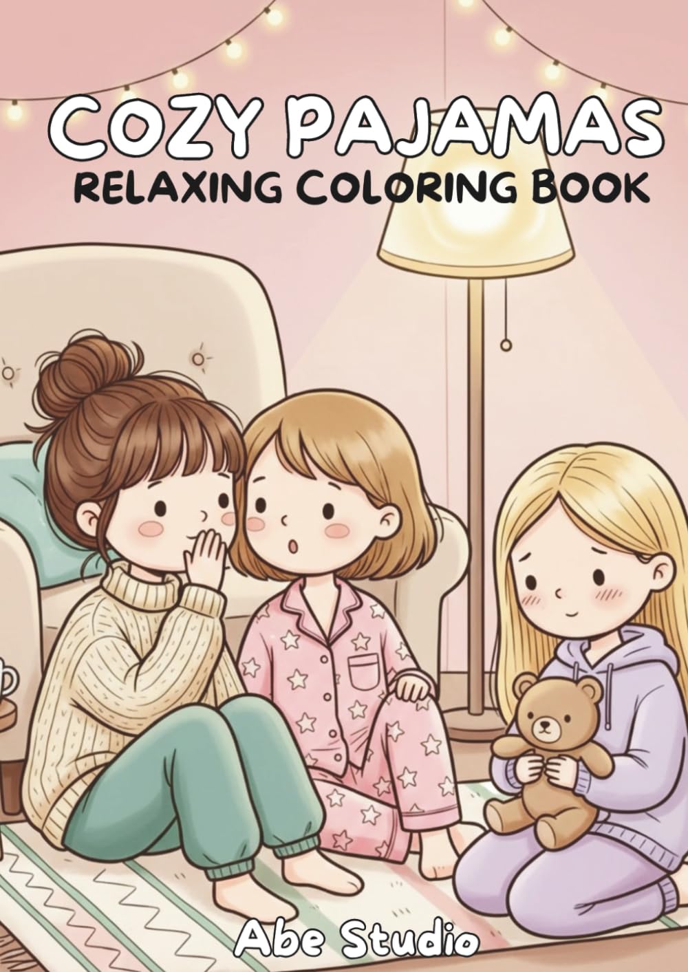 Cozy Pajamas: A Cute Coloring Book for Adults and Teens Featuring Cozy Girls in Relaxing Pajama Party Scenes and Aesthetic Hygge Designs for Stress Relief