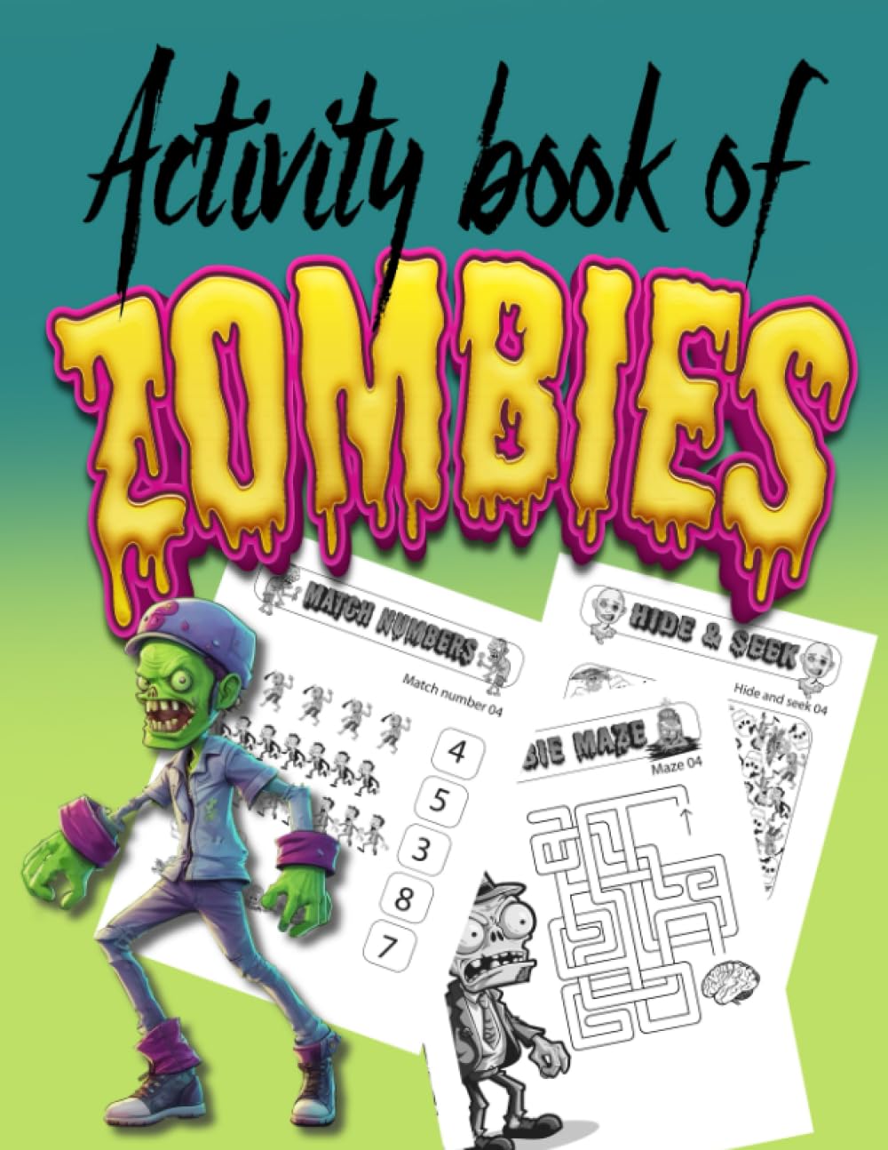 Activity book of Zombies: Mazes, Word Search, How to draw, dot to dot, find mistakes And More, Activity book for kids