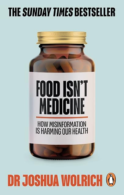 Portada de Food Isn’t Medicine: How Misinformation Is Harming Your Health – The Sunday Times Bestseller