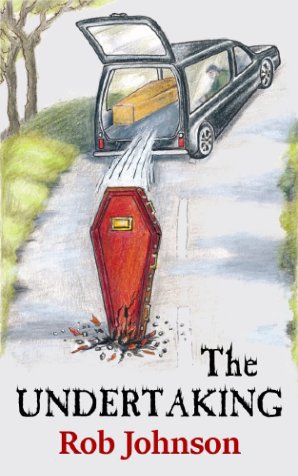 The Undertaking: A comedy spy caper: 2 (Cremains)