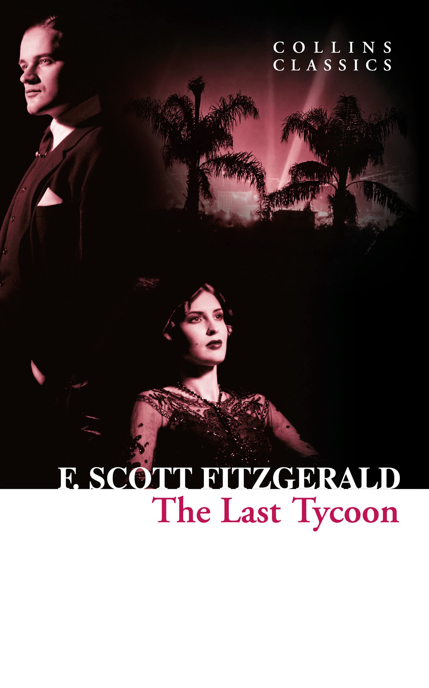 The Last Tycoon: A Captivating Literary Fiction Novel of 1930s Hollywood and the American Dream (Collins Classics)