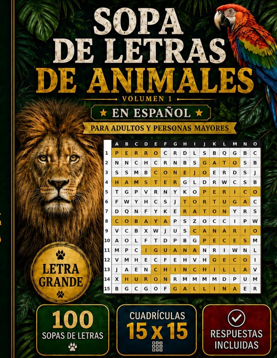 Sopa de letras de animales: En español: 100 sopas de letras para adultos y personas mayores, letra grande, cuadrículas 15 x 15, respuestas incluidas (Spanish Edition)