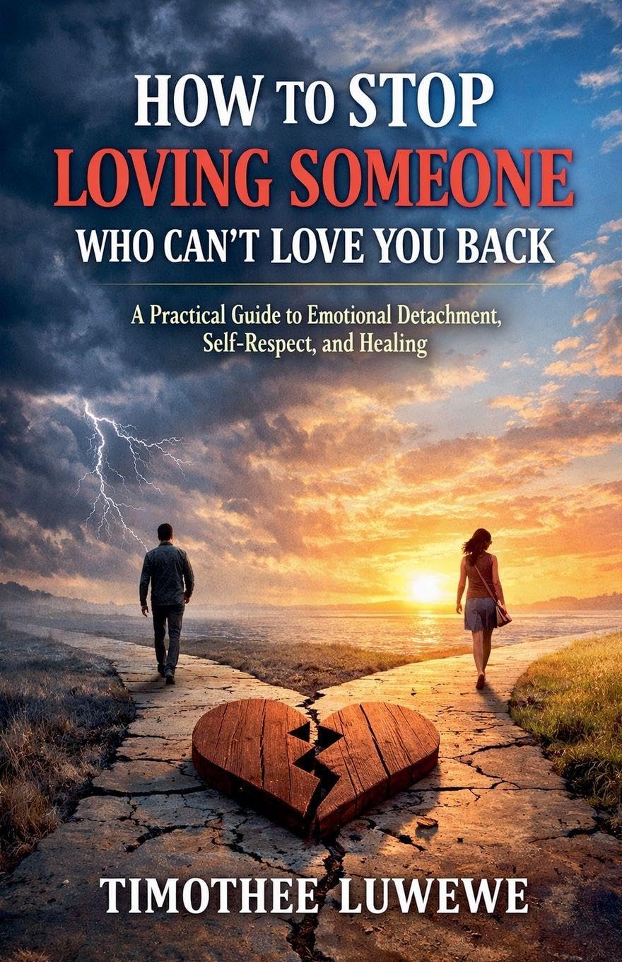 How to Stop Loving Someone Who Can't Love You Back: 10 (Love & Breakups)