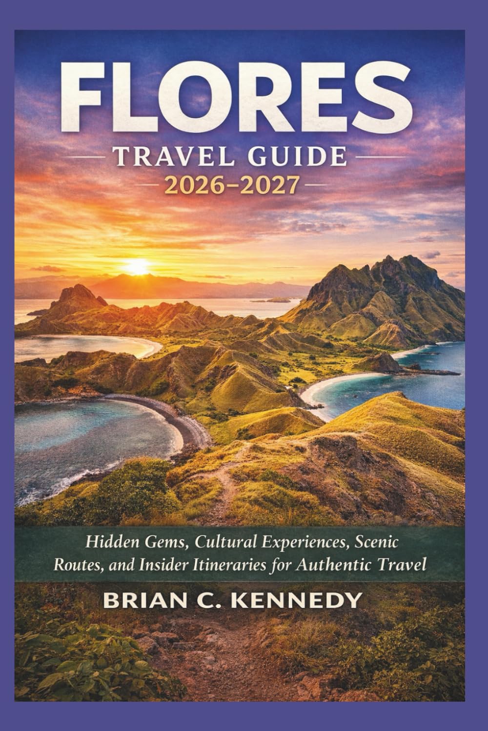Flores Travel Guide 2026–2027: Hidden Gems, Cultural Experiences, Scenic Routes, and Insider Itineraries for Authentic Travel