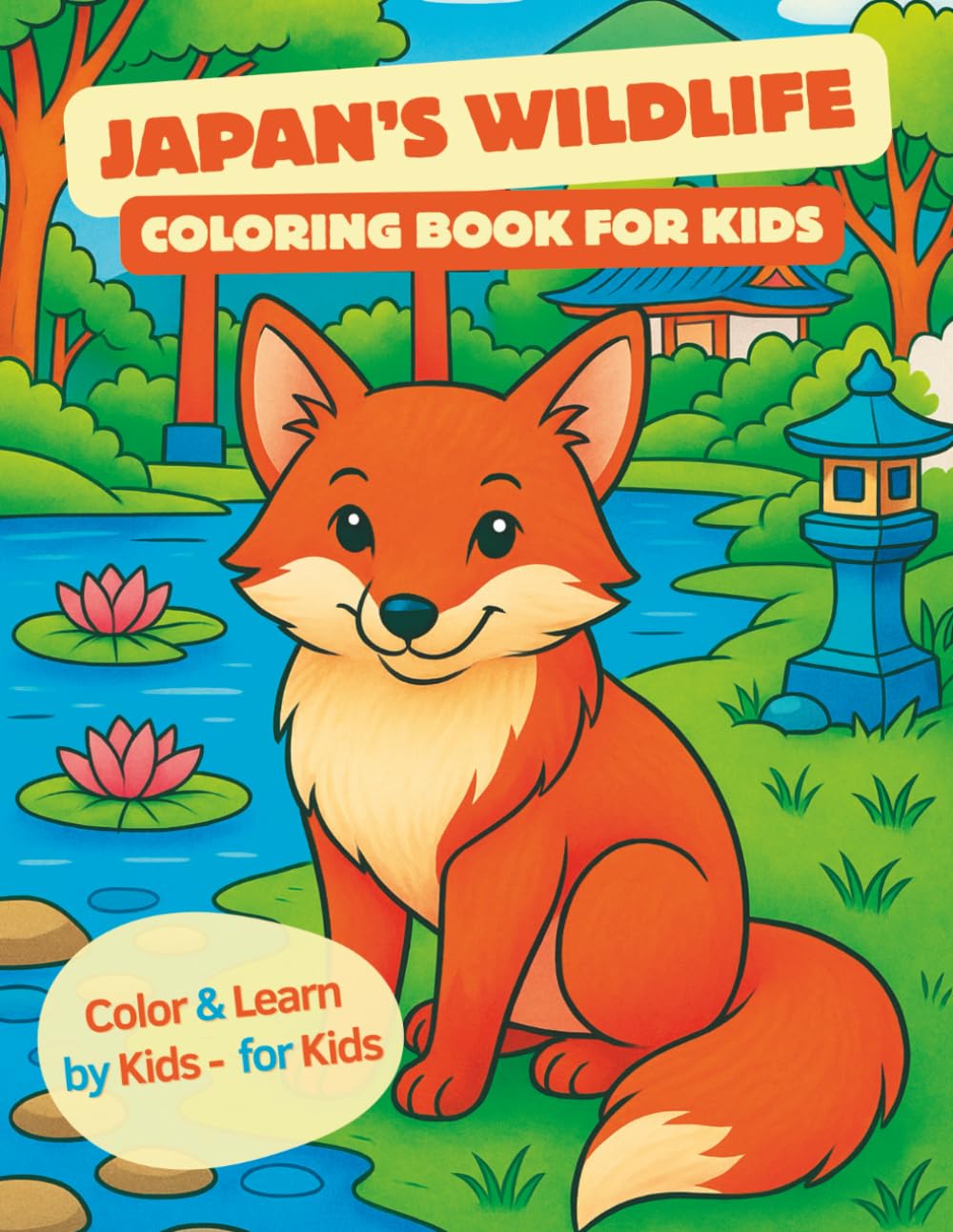 Japan’s Wildlife - Coloring Book for Kids: 47 Japanese Animals to Color + Fun Facts to Learn
