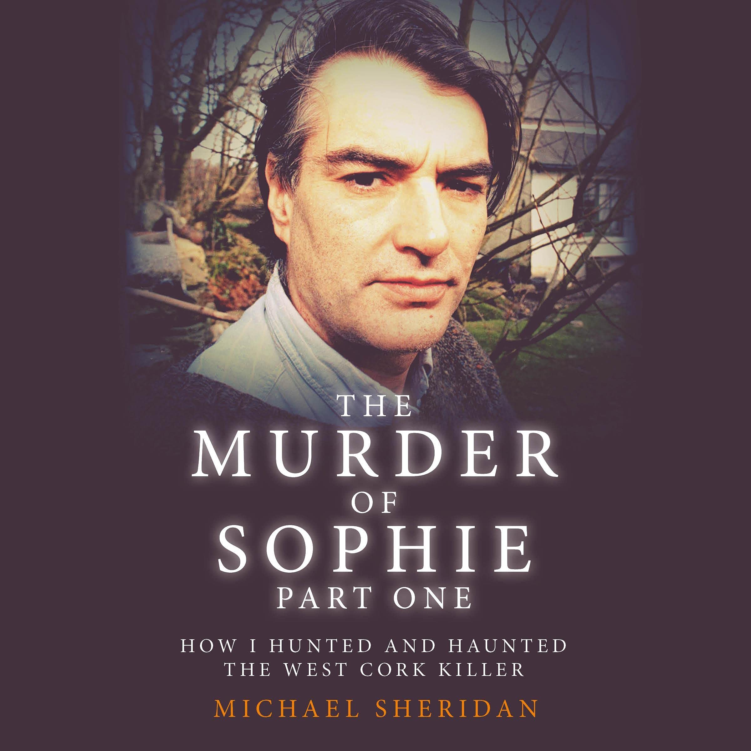 The Murder of Sophie: Part One
