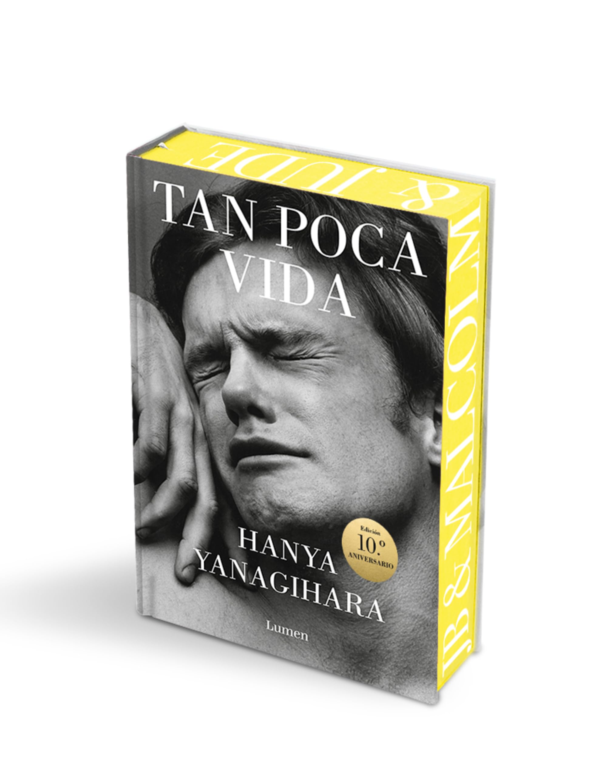 Tan Poca Vida (Edición Especial Con Cantos Pintados) / A Little Life (Special Edition with Sprayed Edges): Cantos pintados / Sprayed Edges (Narrativa)