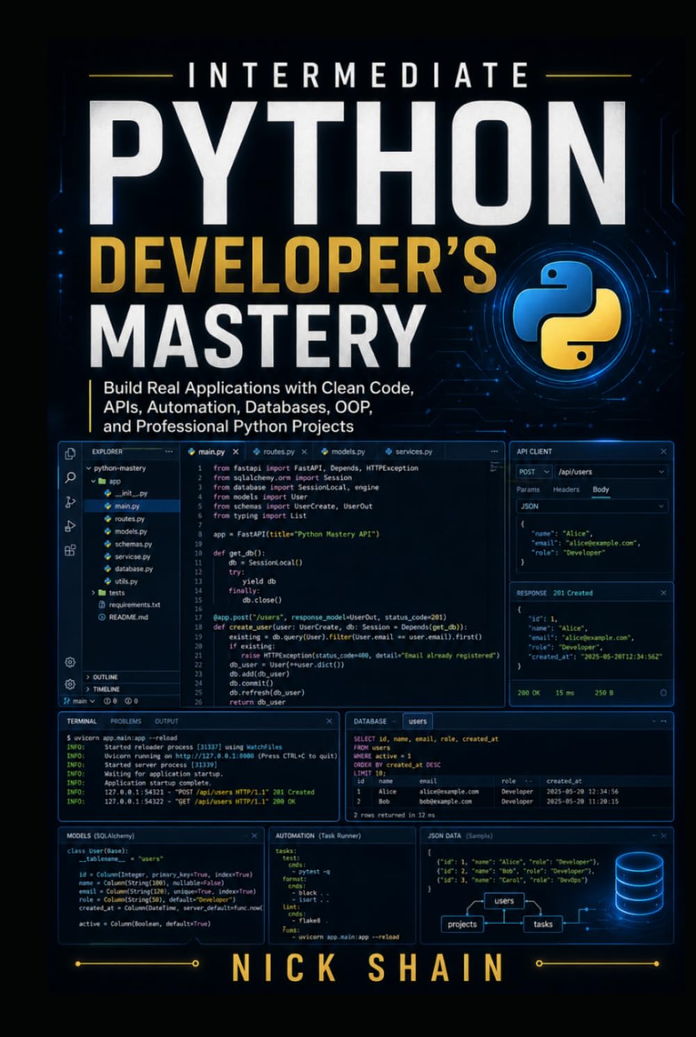 Intermediate Python Developer’s Mastery: Build Real Applications with Clean Code, APIs, Automation, Databases, OOP, and Professional Python Projects