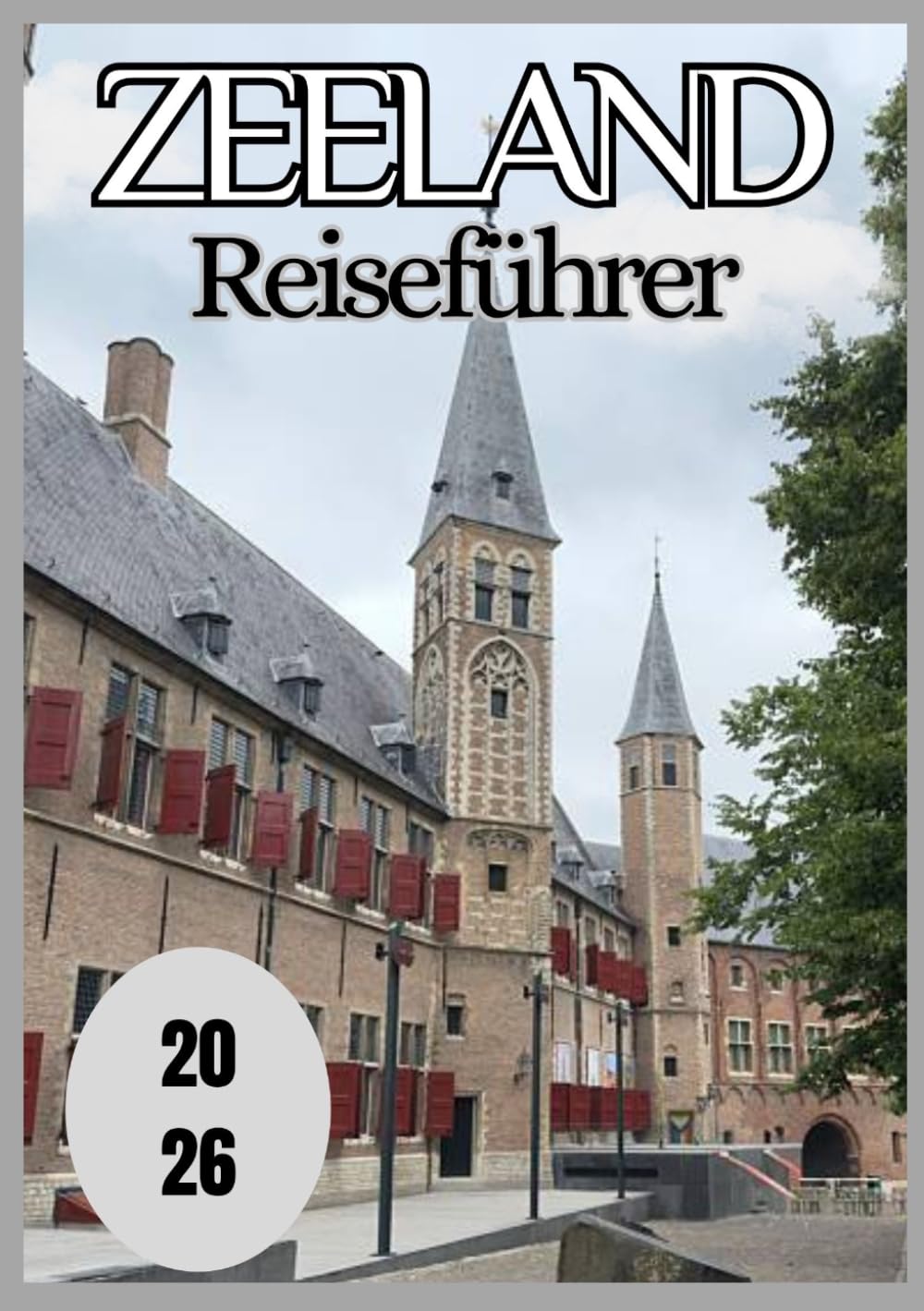 Zeeland Reiseführer 2026