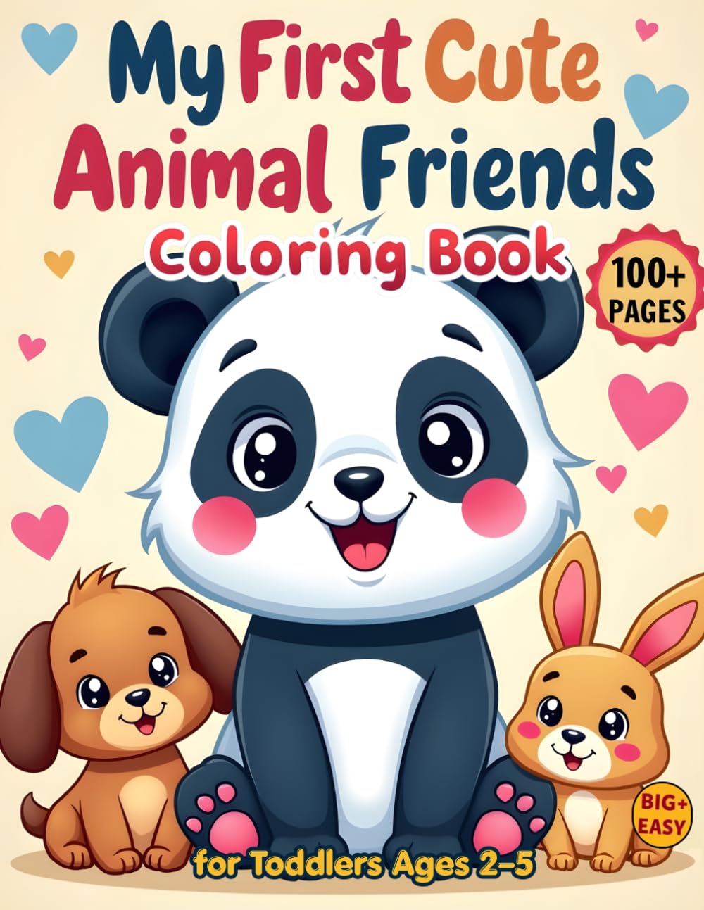My First Cute Animal Friends Coloring Book: Fun & Easy Kawaii Animals for Toddlers Ages 2–5