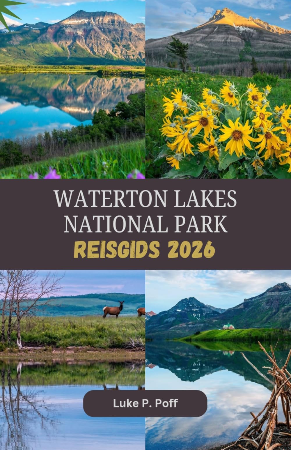 Waterton Lakes National Park Reisgids 2026: Ontdek adembenemende alpenlandschappen, ongerepte meren en onvergetelijke avonturen in Waterton Lakes National Park.