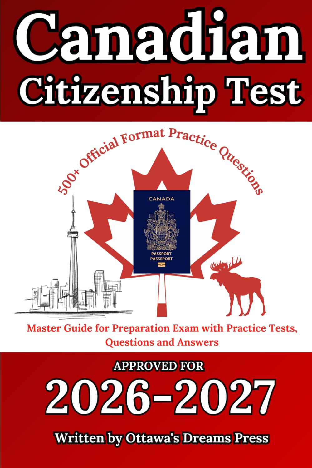 Canadian Citizenship Test: Master Guide for Preparation Exam with Practice Tests, Questions and Answers