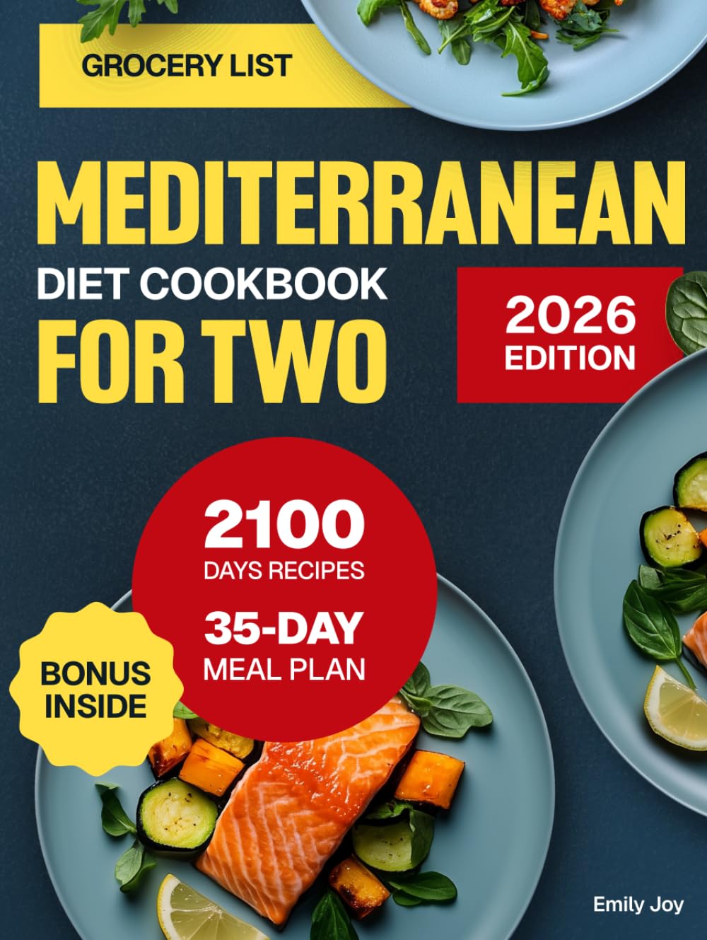 Mediterranean Diet Cookbook for Two: A Simple Guide with 2100 Days of Quick, Easy & Delicious Recipes for Couples to Foster Healthy & Balanced Eating.